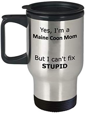 Igen, én vagyok egy Maine Coon Anya, De nem tudom Megjavítani Hülye Utazási Bögre - Vicces Maine Coon Anya ajándék
