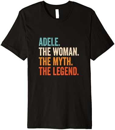 Adele A Nő, A Mítosz, A Legenda Első Nevét Adele Premium T-Shirt