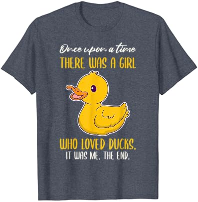 Volt Egyszer Egy Lány, Aki Szeretett Kacsa, T-Shirt