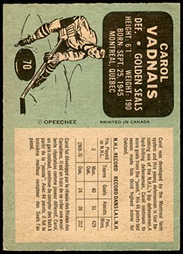 1970 O-Pee-Chee 70 Carol Vadnais Kaliforniai Arany Tömítések (Hoki-Kártya) EX Arany Tömítések